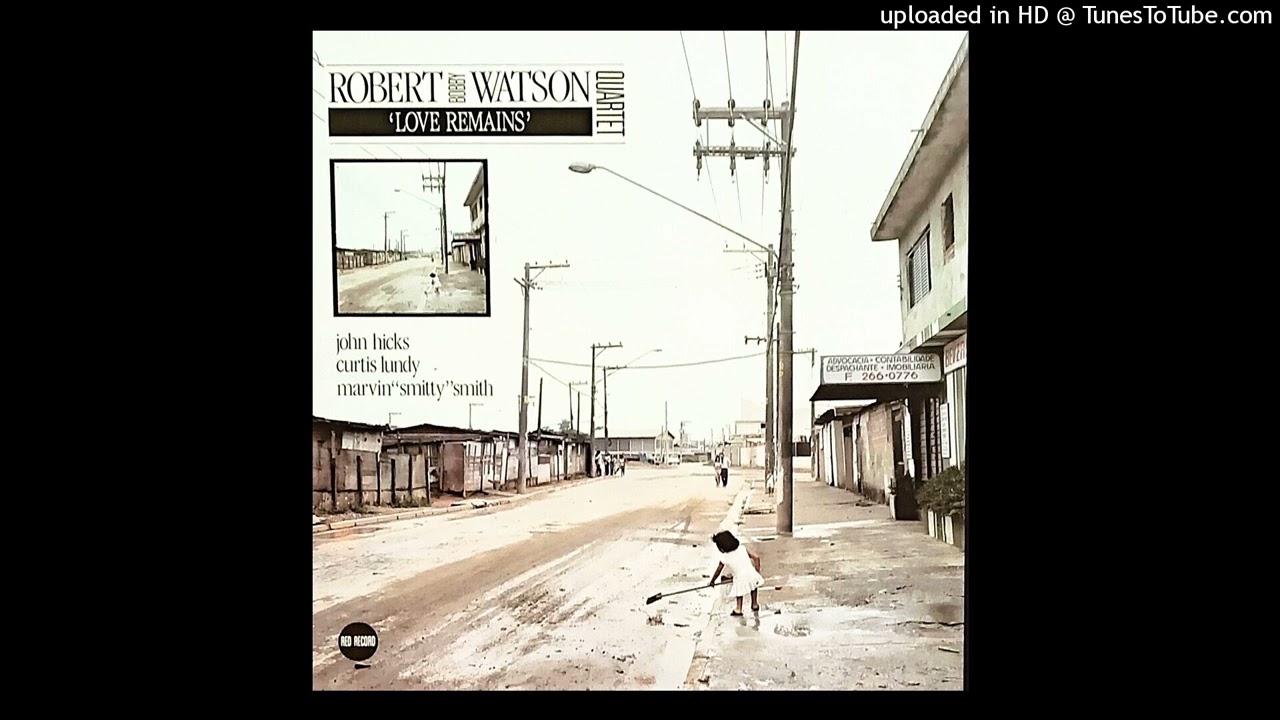 Robert Watson Quartet - Love Remains