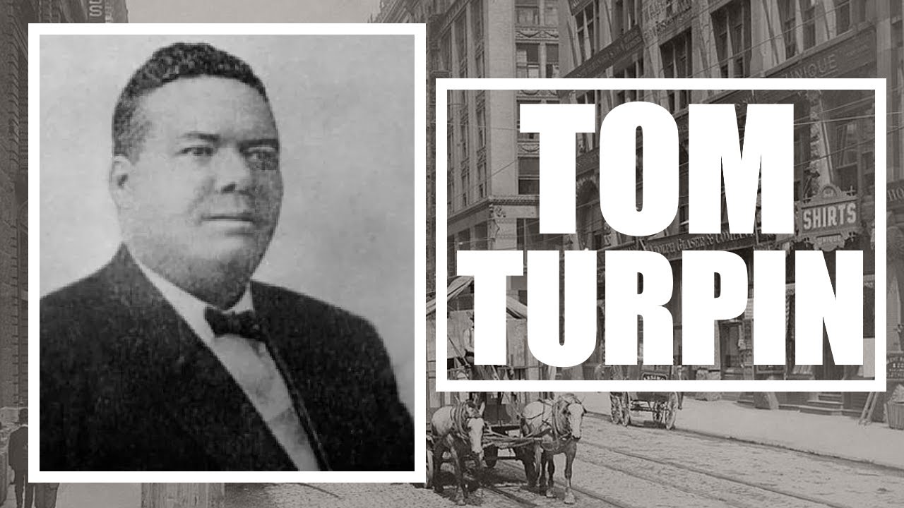 Tom Turpin: Select Works • Ragtime Music (1897-1917)