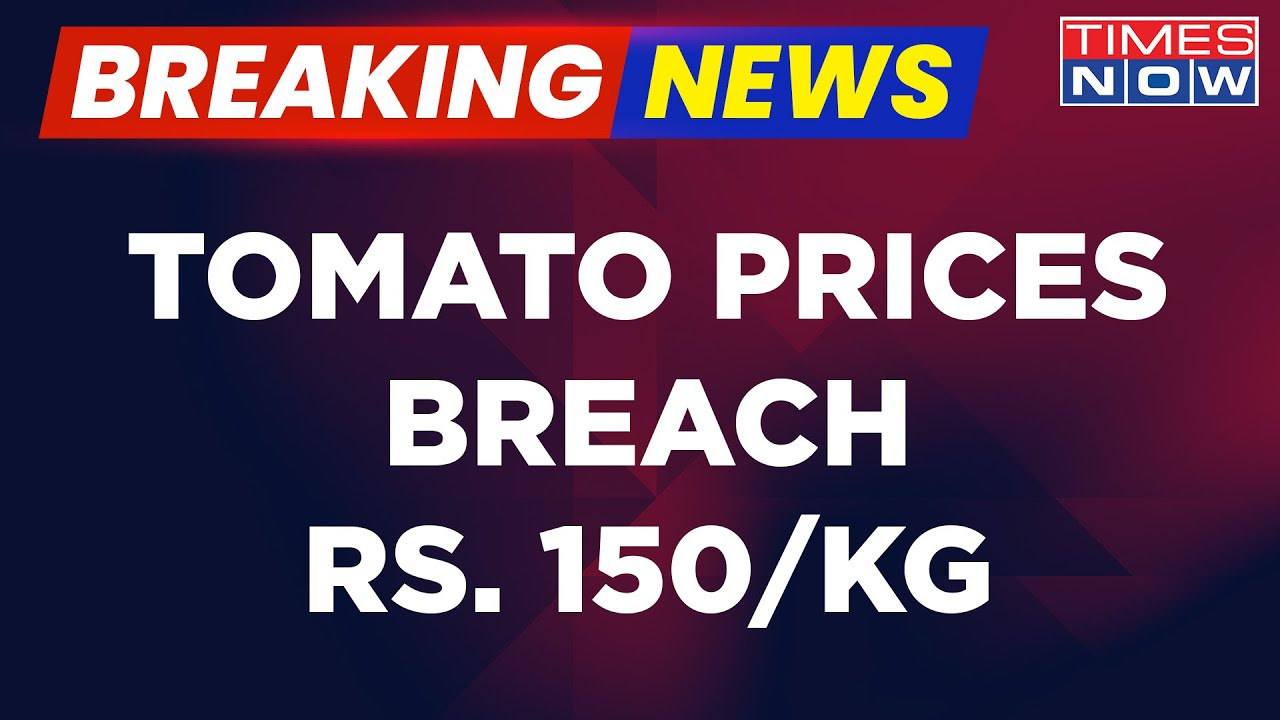 Breaking News | Tomato Price Hike Makes People Cry | Rates Breach ₹ 150/Kg | Vegetable Prices | News