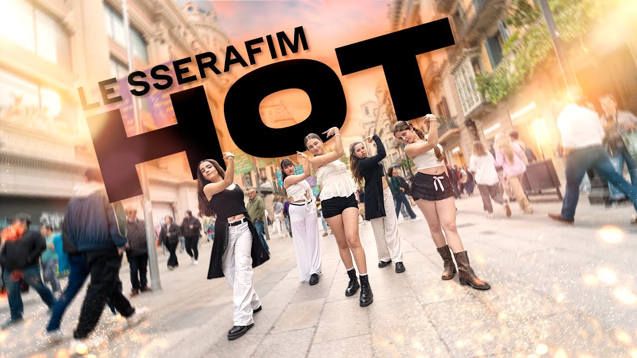 [KPOP IN PUBLIC | BCN] LE SSERAFIM (르세라핌) - 'HOT' Dance Cover by Heol Nation