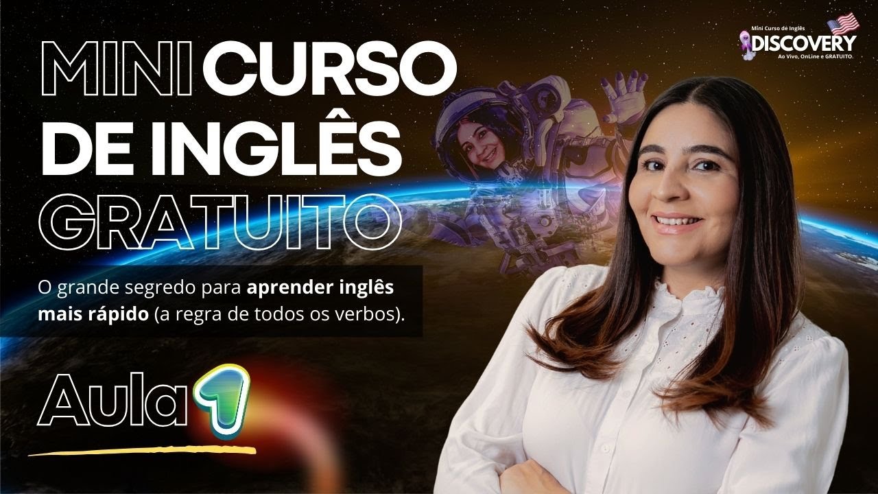 MINI CURSO DE INGLÊS DISCOVERY | AULA 1 | O grande segredo para aprender inglês mais rápido.