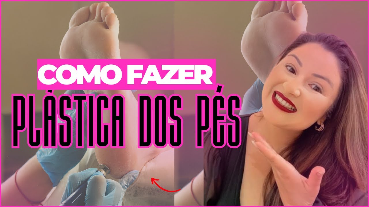 Como Fazer Plástica dos Pés | Como Fazer Spa dos Pés