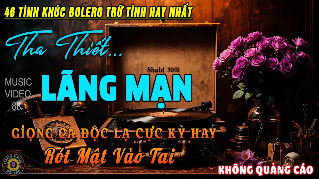 46 Bài Nhạc Vàng Xưa Chọn Lọc ✨ KHÔNG QUẢNG CÁO CỰC ÊM TAI, Giọng Ca Đặc Biệt Hay ĐI VÀO LÒNG NGƯỜI
