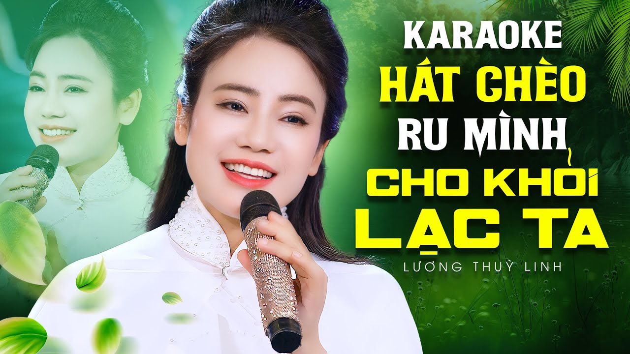Karaoke Hát Chèo Ru Mình Cho Khỏi Lạc Ta - điệu Con nhện giăng mùng. Song ca hát chèo cùng Thuỳ Linh