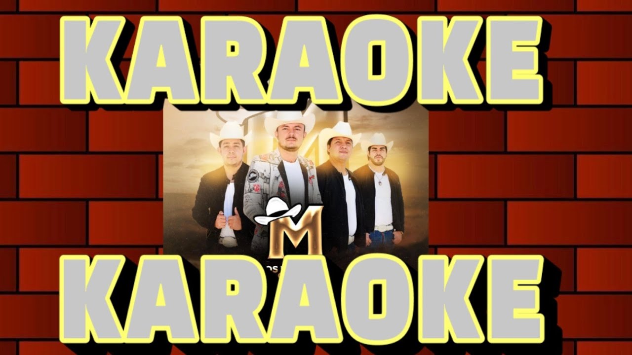 KARAOKE - Cuando Quieras Regresar - Los Mentados De Culiacan