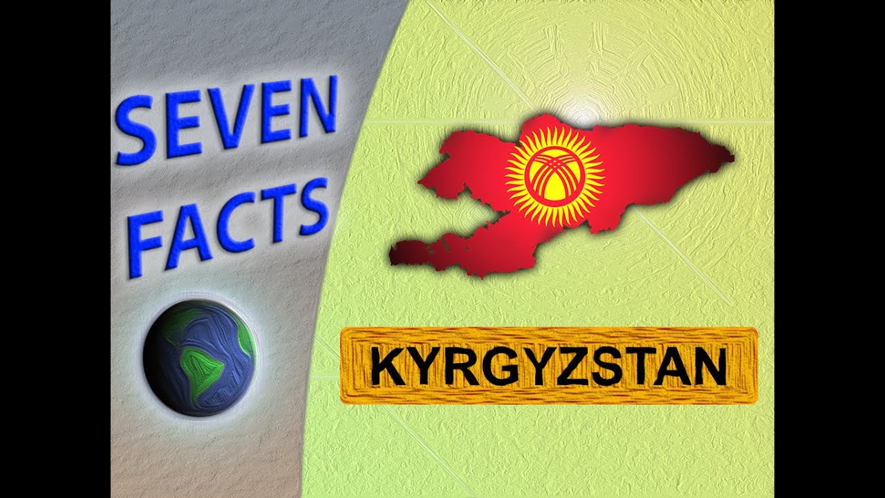 A country that's worth discovering: 7 Facts about Kyrgyzstan