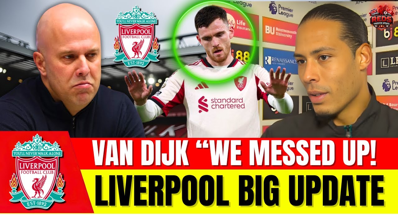 JUST UPDATE✅ VIRGIL VAN DIJK ADMITS🚨LIVERPOOL FAULT AS SLOT BLAMES ROBERTSON AFTER BOURNEMOUTH LOSS
