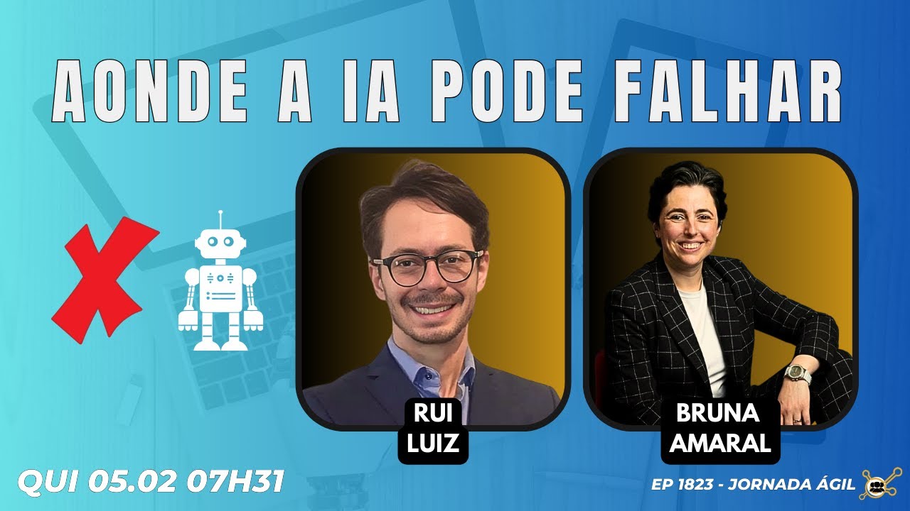 #JornadaÁgil EP1823 Aonde a IA pode falhar QUI 05.02.26 07h31