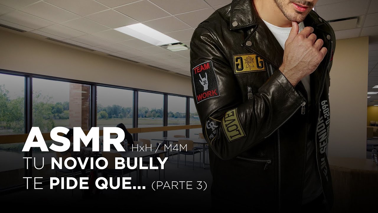 ASMR | Tu novio Bully te pide que... [M4M] [HxH] Roleplay en español