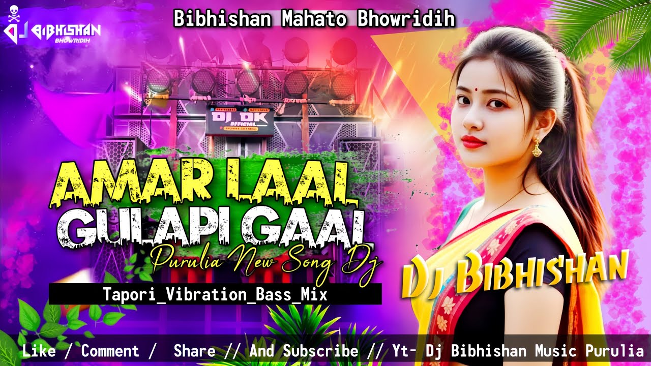 Amar_Laal_Gulapi_Gaal_Purulia_New_Song_Dj_Tapori_Vibration_Bass_Mix_Dj_Bibhishan_Remix