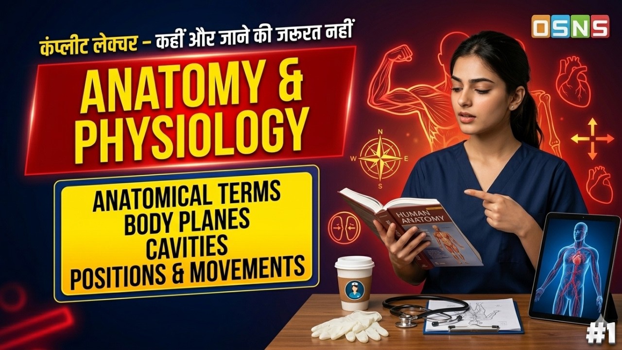 Anatomy & Physiology Lecture 1 | Introduction, Anatomical Terms & Body Planes | BSc Nursing | OSNS