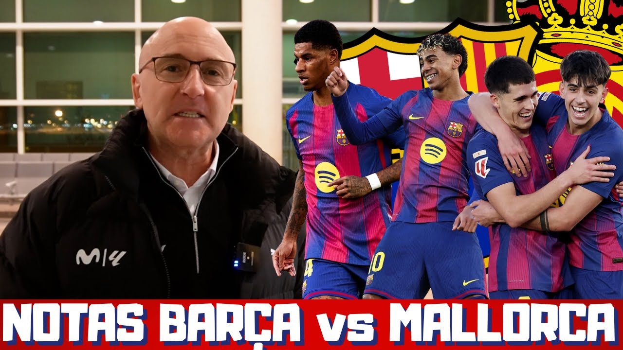 ¿RASHFORD EL MEJOR? ¿SOBRESALIENTE LAMINE YAMAL? PRIMER GOL DE BERNAL... NOTAS BARCELONA vs MALLORCA
