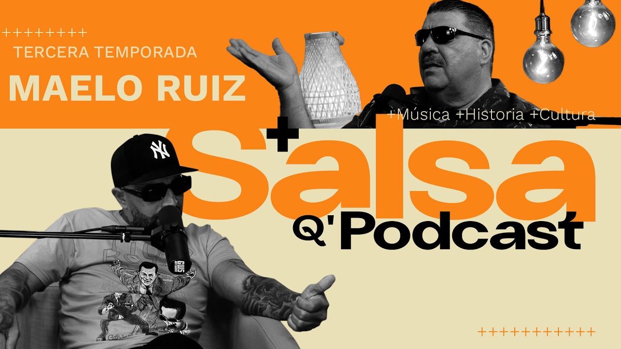 Mas salsa que Podcast con Maelo Ruiz