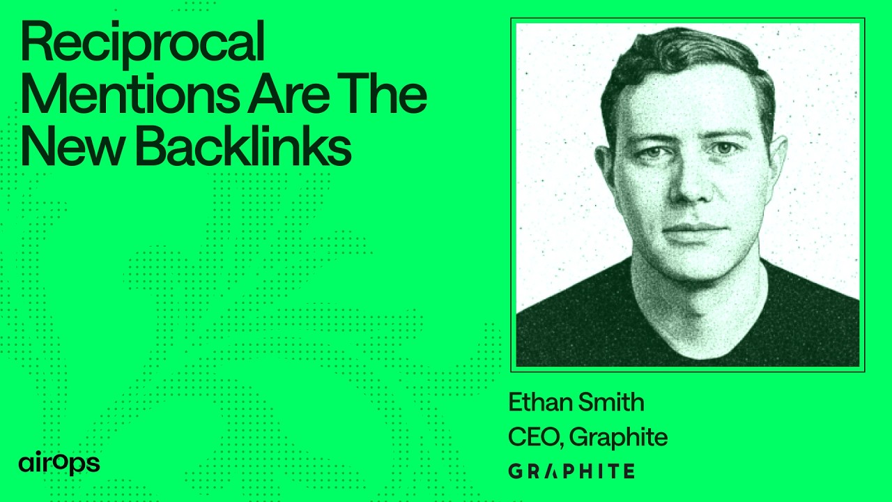 Взаимные упоминания — это новые обратные ссылки | AirOps и Итан Смит
