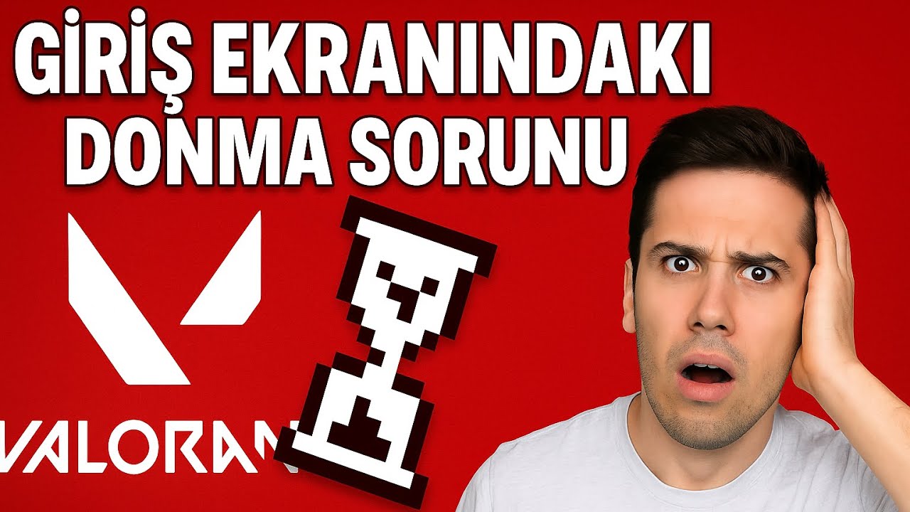 Valorant Açılış Ekranında Donma Sorunu Çözümü