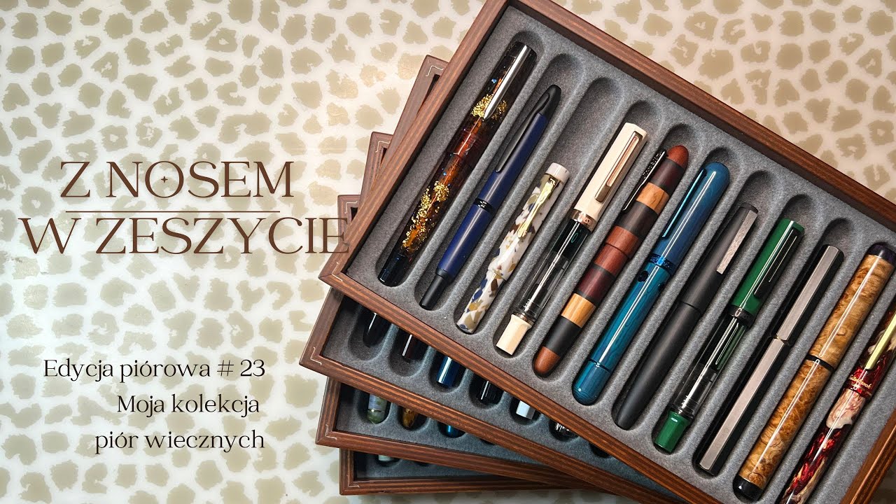 Przegląd mojej kolekcji piór wiecznych 🖋️🖋️🖋️