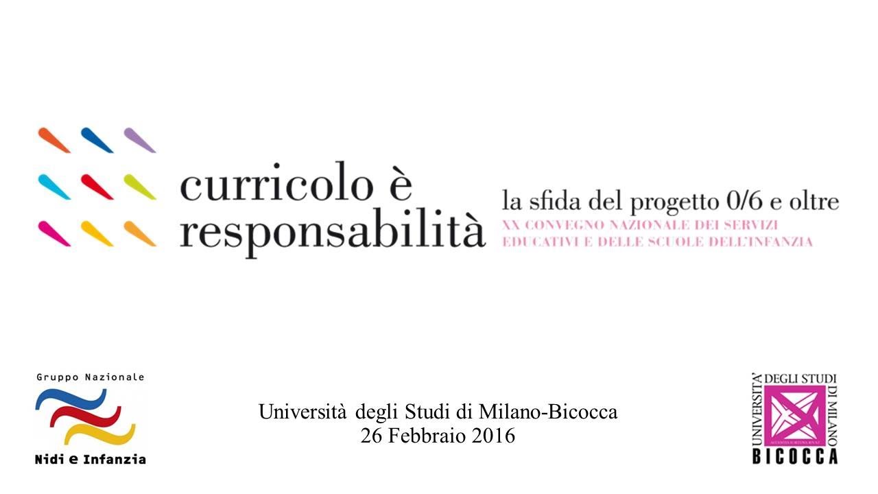 Curricolo è responsabilità - XX Convegno Nazionale dei Servizi Educativi Scuole dell'Infanzia