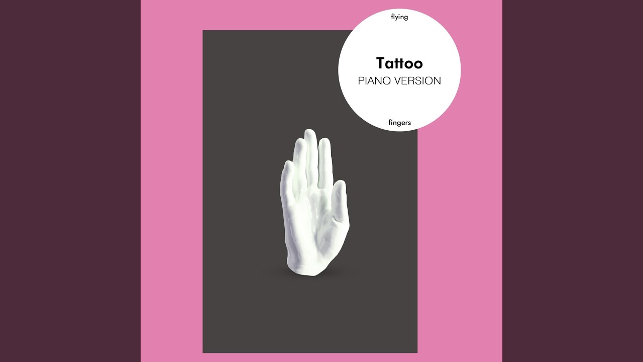 Tattoo (Piano Version)