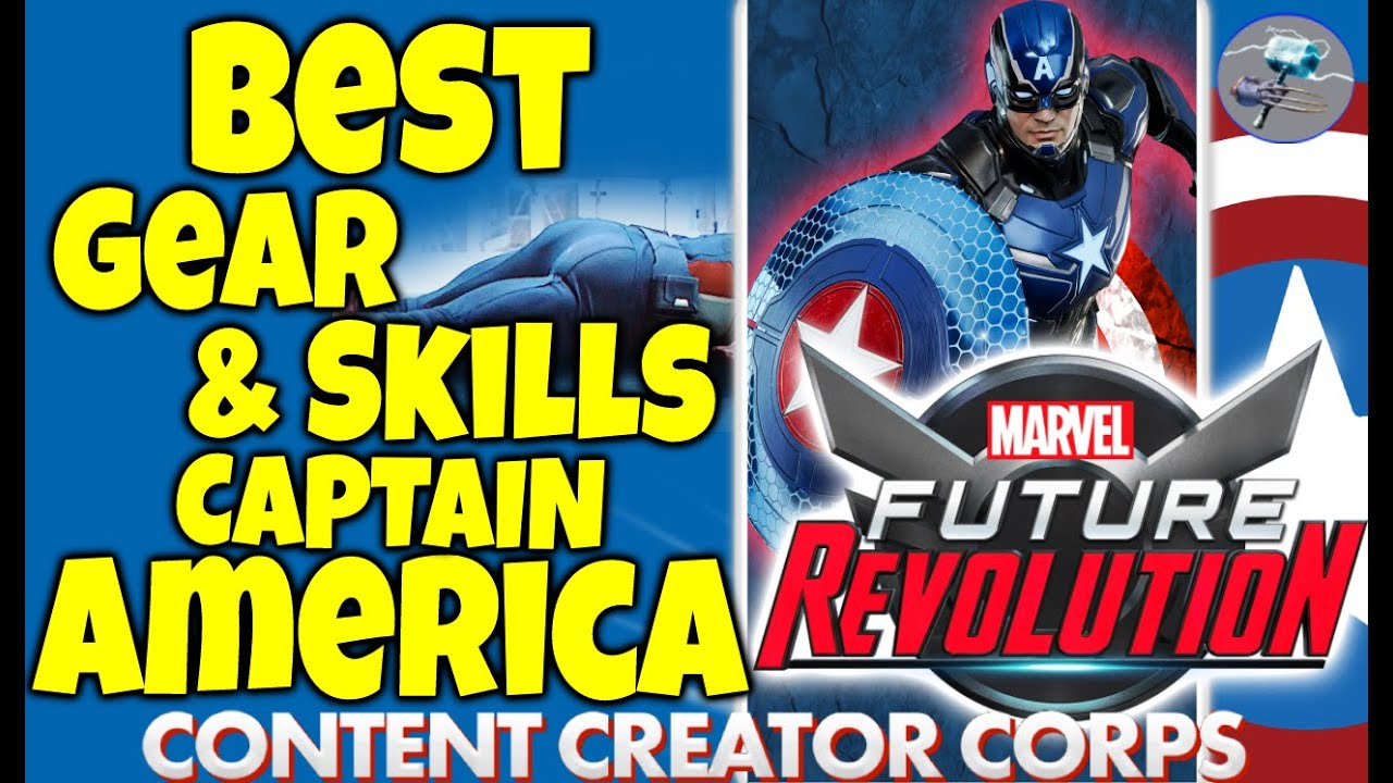 Best Gear & Skills - Captain America - Marvel Future Revolution