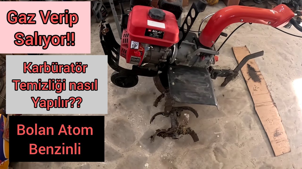 Bolat Atom Benzinli Çapa Makinesi Çalışmıyor / Motor Gaz Verip salıyor  / Karbüratör Temizleme