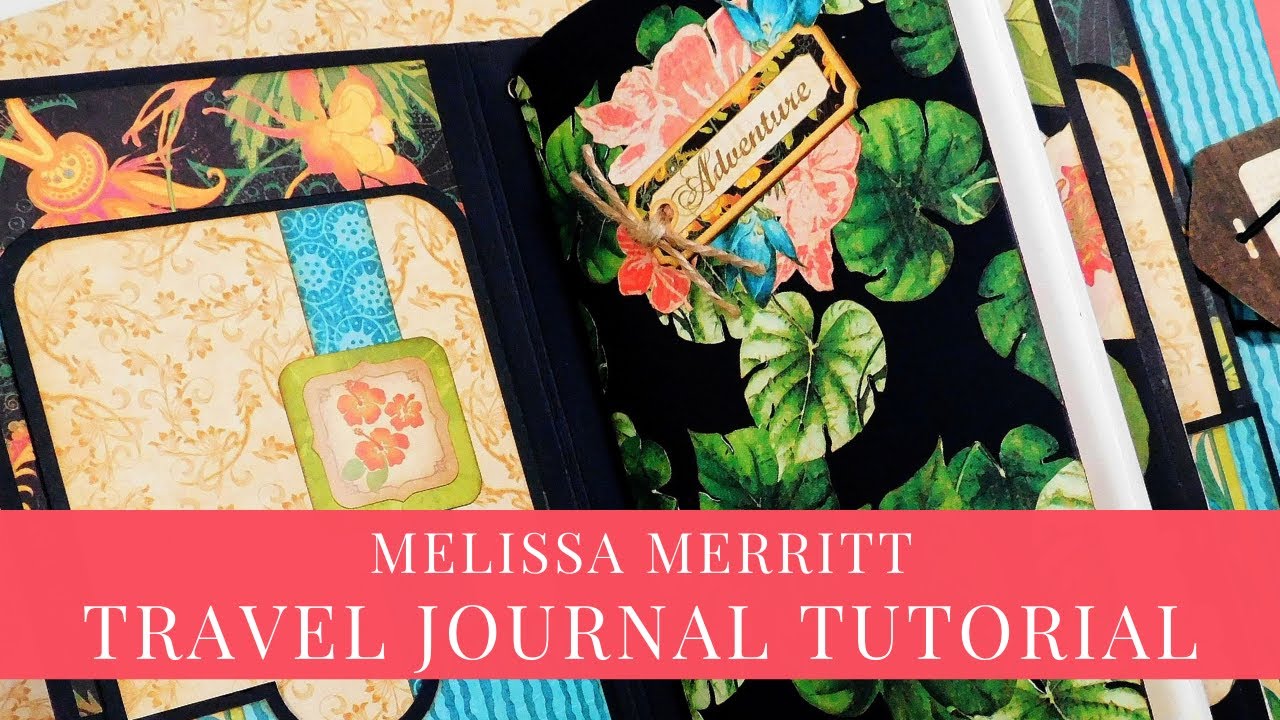 Tropical Travel Journal Tutorial by Melissa Merritt for Graphic 45