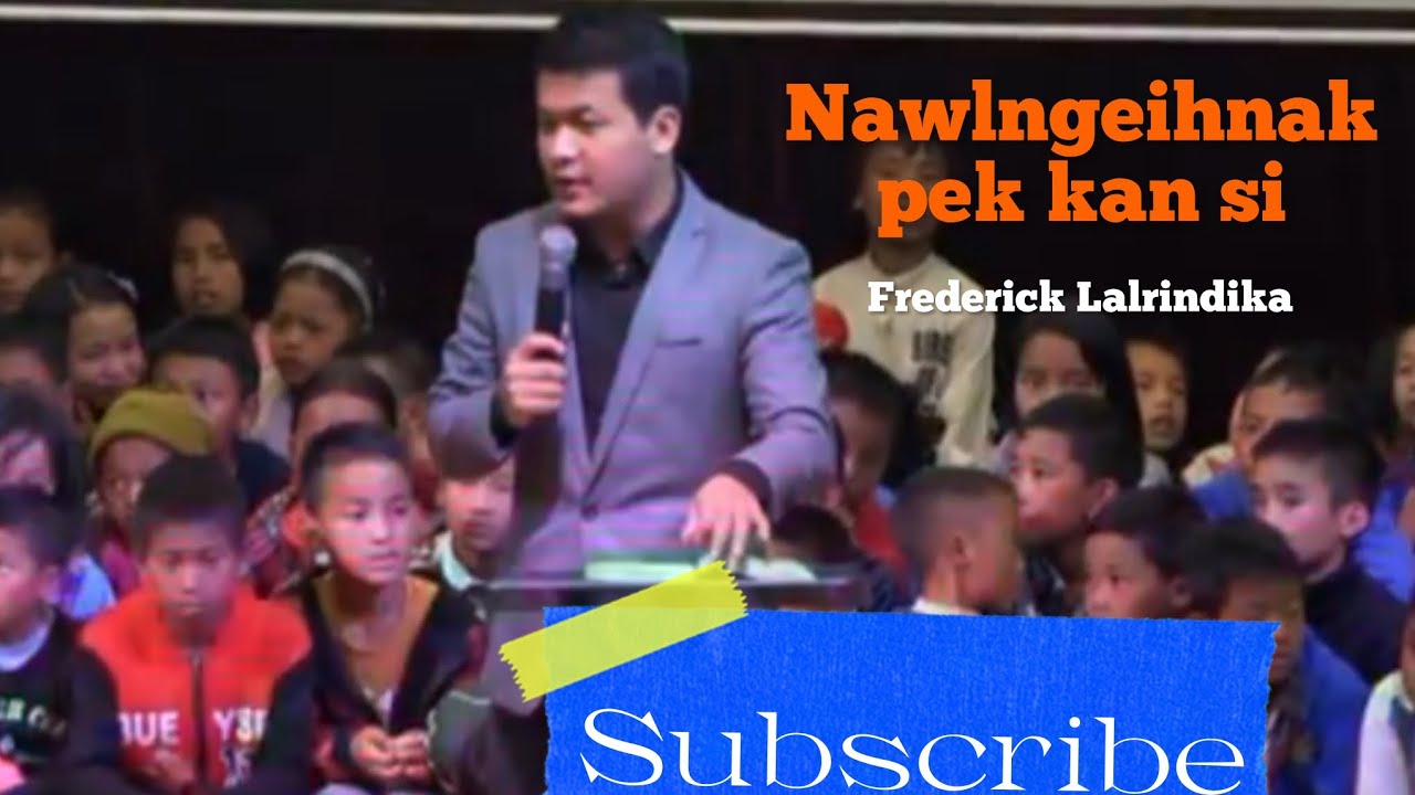 Nawlngeihnak pek kan si // Frederick Lalrindika