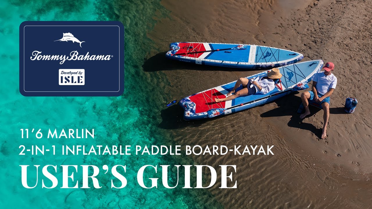 Tommy Bahama 11'6 Marlin SUP-YAK User's Guide