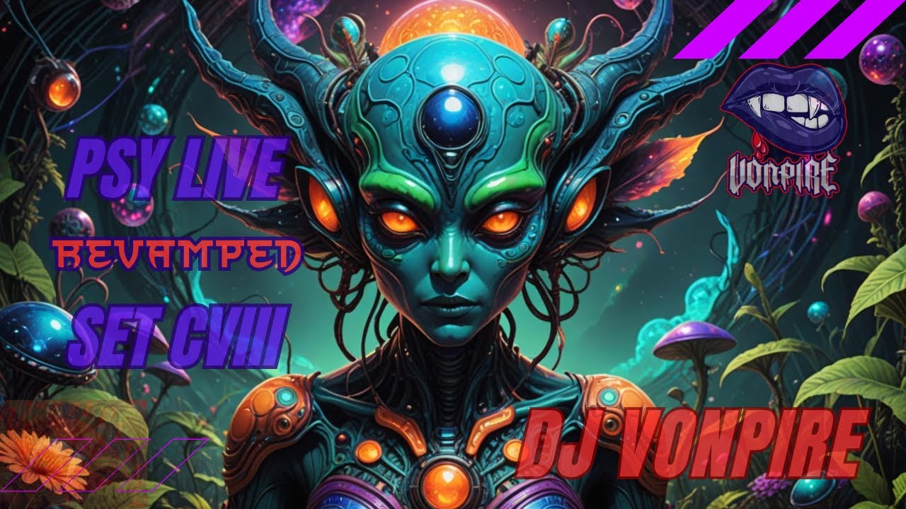 DJ Vonpire - Live PSYTRANCE Set CVIII - Revamped