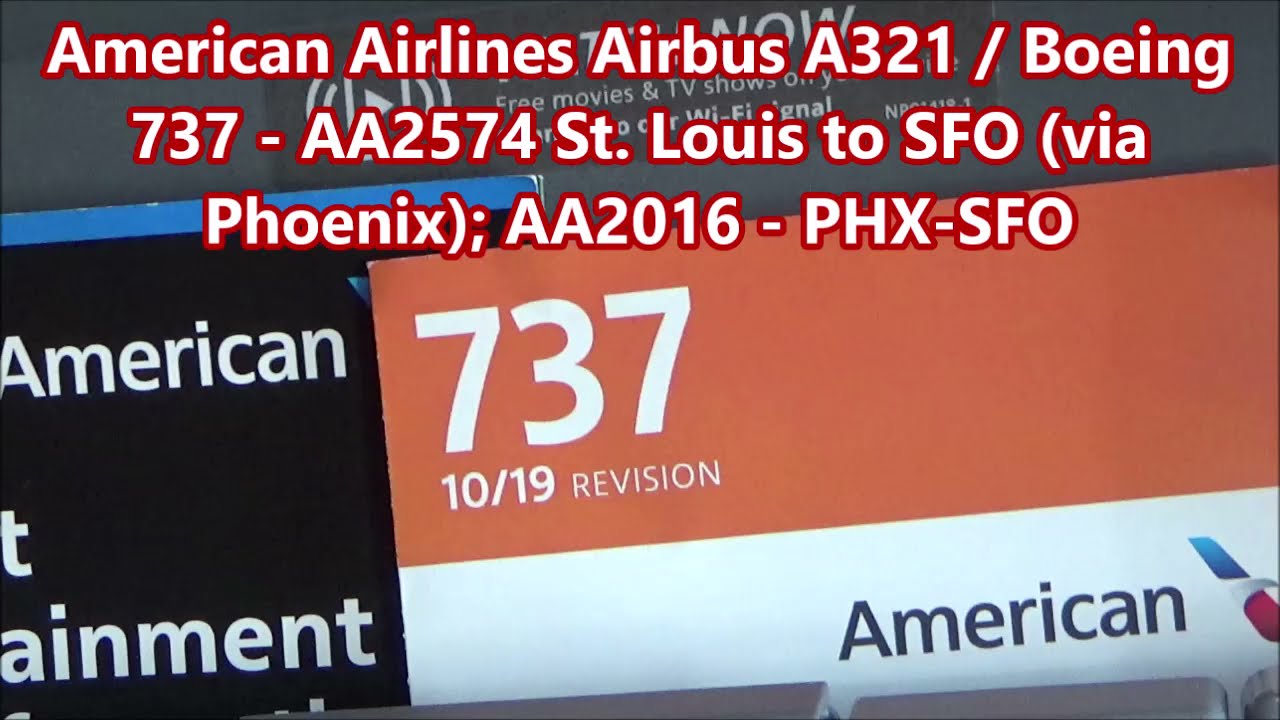 American Airlines Airbus A321 / Boeing 737 - AA2574 St. Louis to SFO (via Phoenix); AA2016 - PHX-SFO
