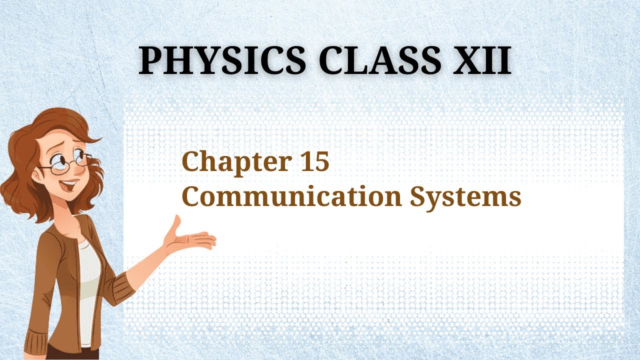 Class 12 Physics Chapter 15 Communication Systems