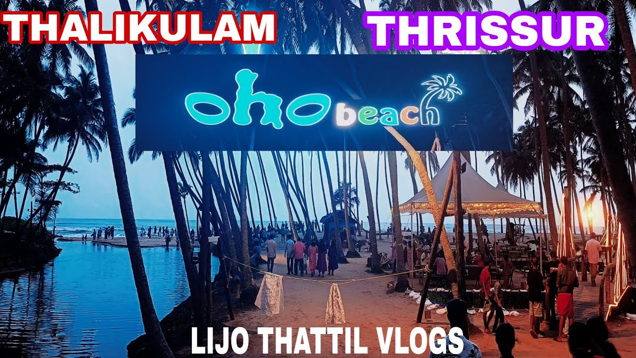 OHO BEACH ⛱️ THALIKULAM THRISSUR #lijothattilvlogs #ohobeach #thalikulam #thrissur #viralvideos 