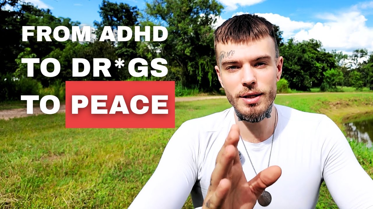 From ADHD to Addiction to Inner Peace | My Real Story