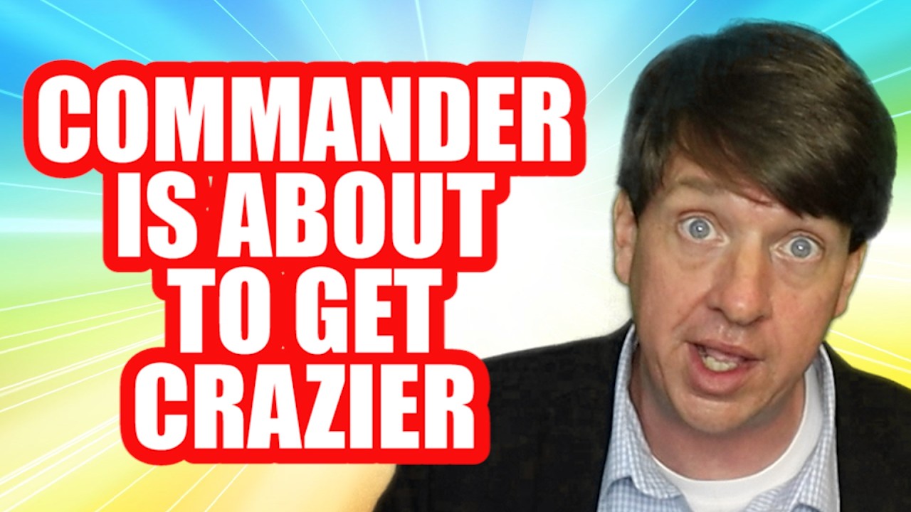 Commander Is About To Get Crazier - Commander Ban Update