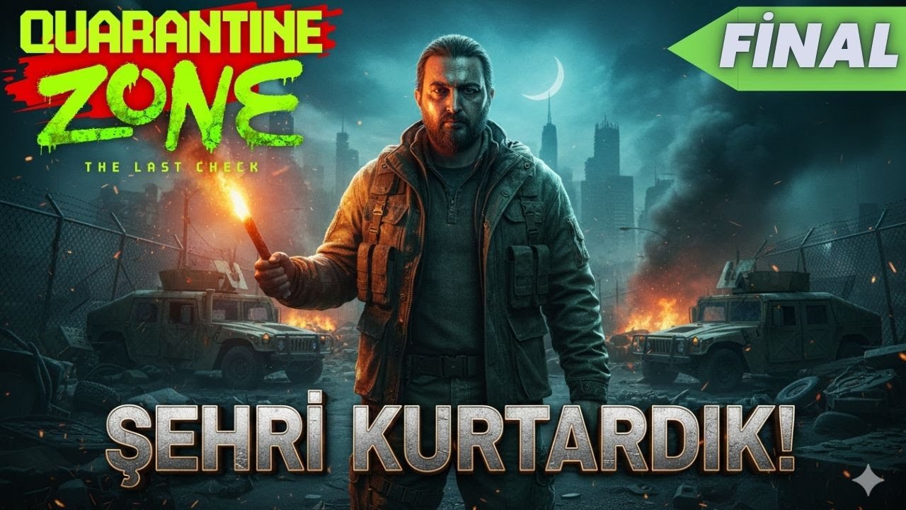 Şehri Salgından Kurtardık Terfiyide Aldık ! | Quarantine Zone The Last Check Türkçe Final