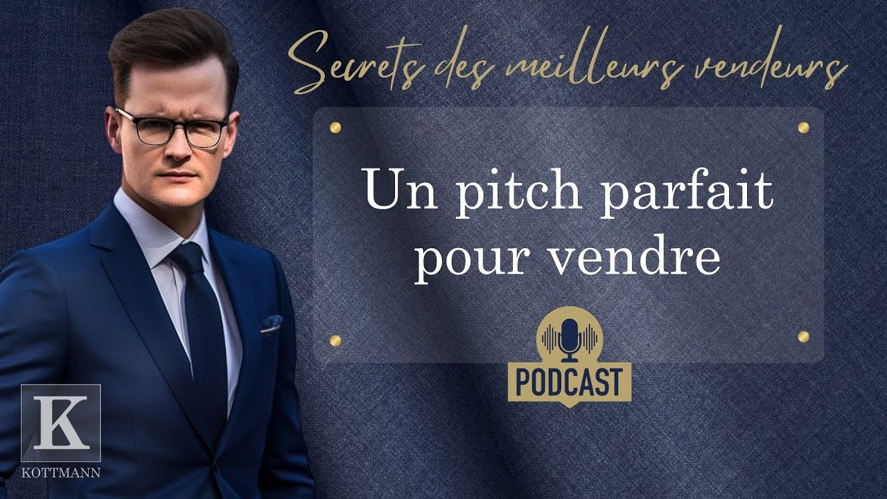 Un pitch parfait pour vendre