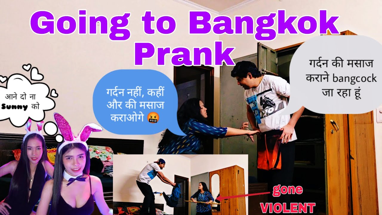 GOING TO BANGKOK PRANK || GONE WRONG || GONE VIOLENT || 