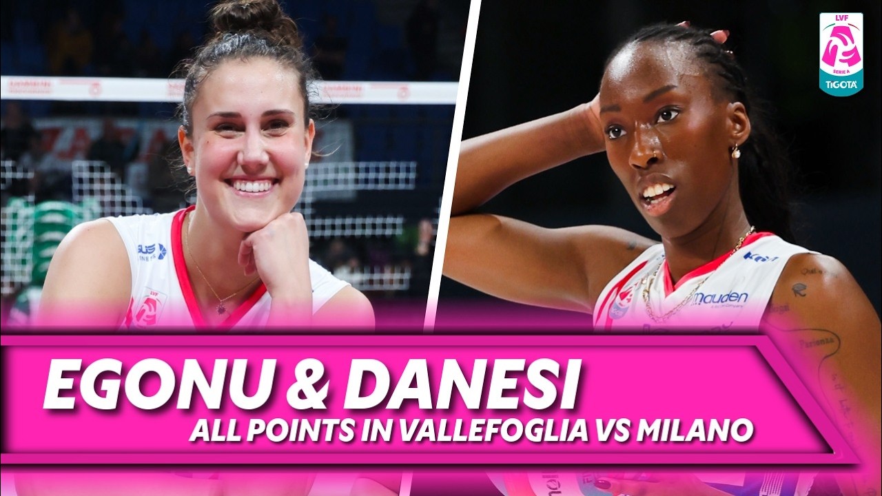 EGONU & DANESI, All Points in Vallefoglia - Milano | Best Performance | LVF 25/26