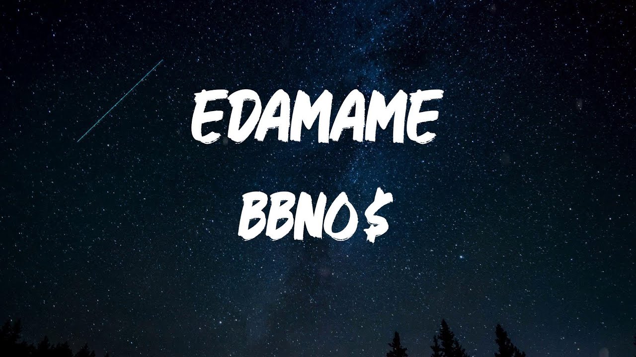 Bbno$ - edamame [Lyrics]