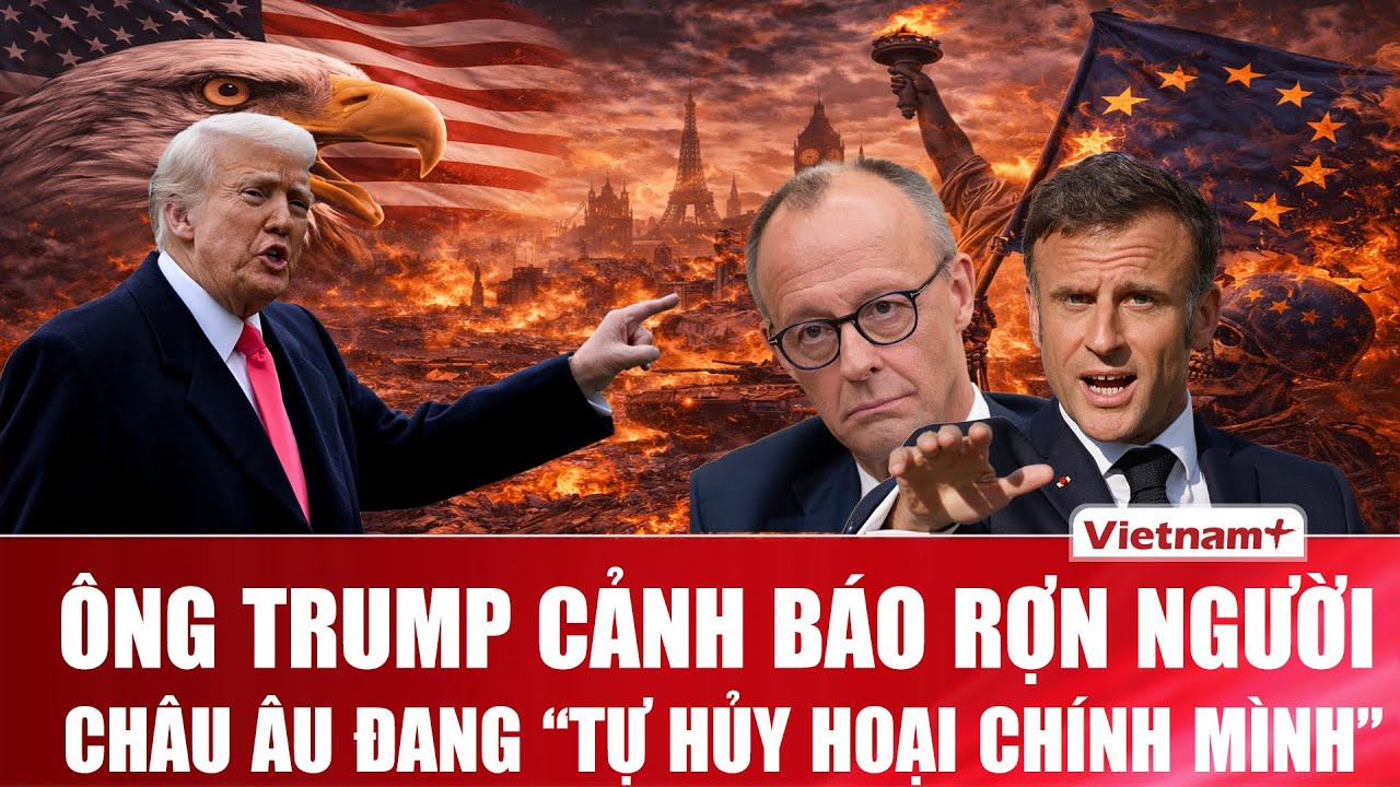 AN NINH THẾ GIỚI: Ông Trump chỉ trích thẳng tại Davos, châu Âu không đổi hướng sẽ suy tàn