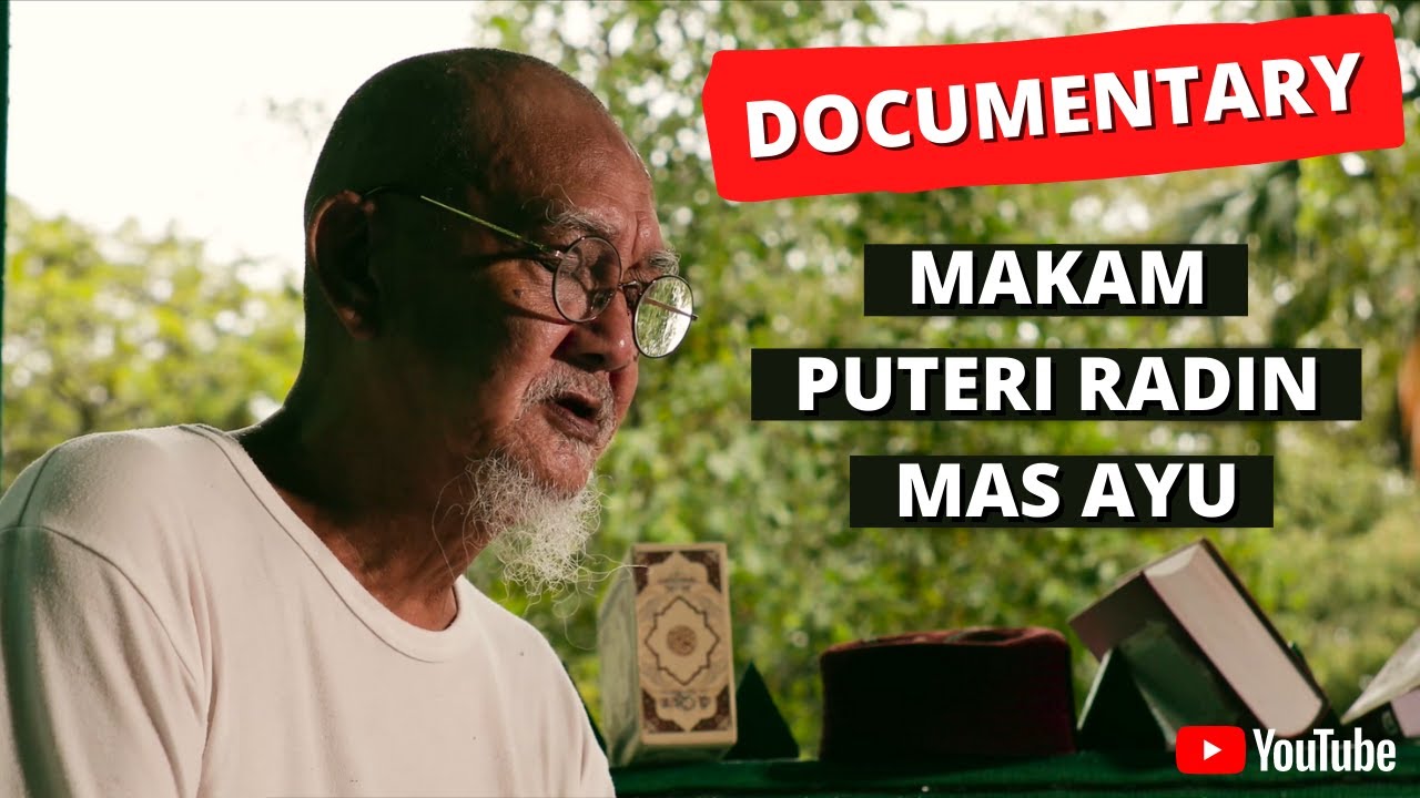 Documentary | Makam Puteri Radin Mas Ayu | 2021