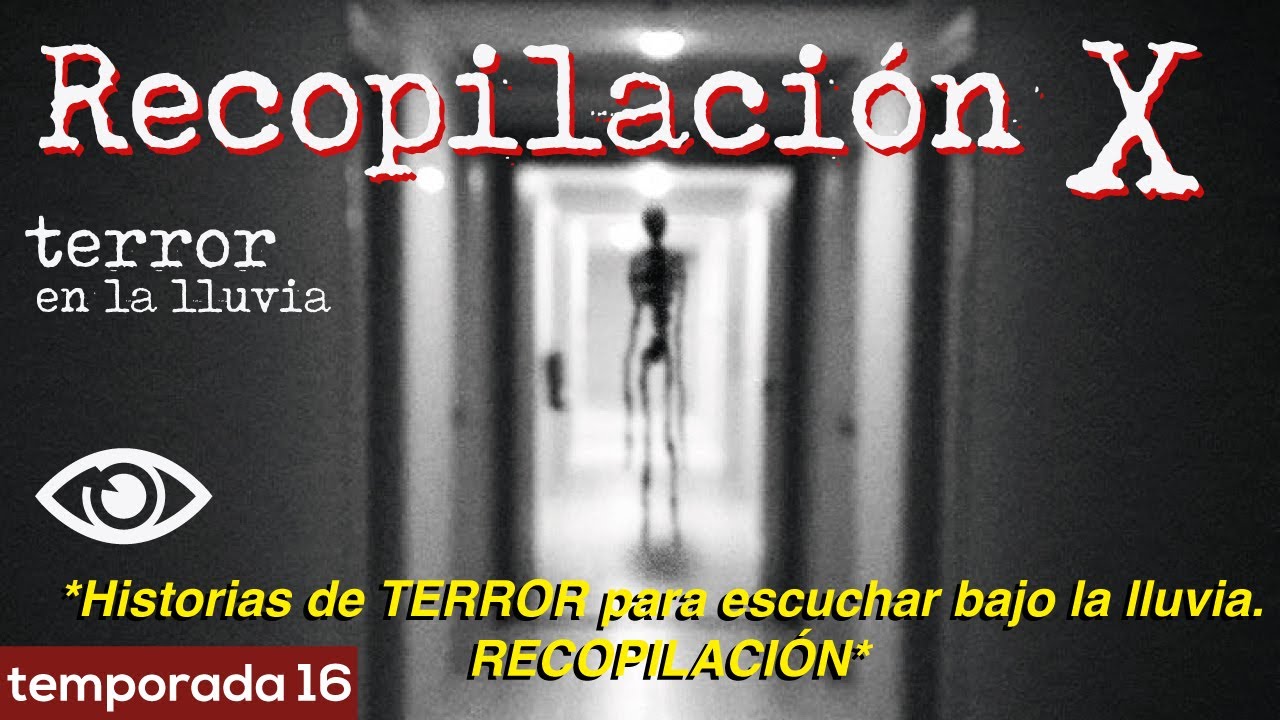 Recopilación de relatos de terror #10 | Agosto 2019 | Terror bajo la lluvia