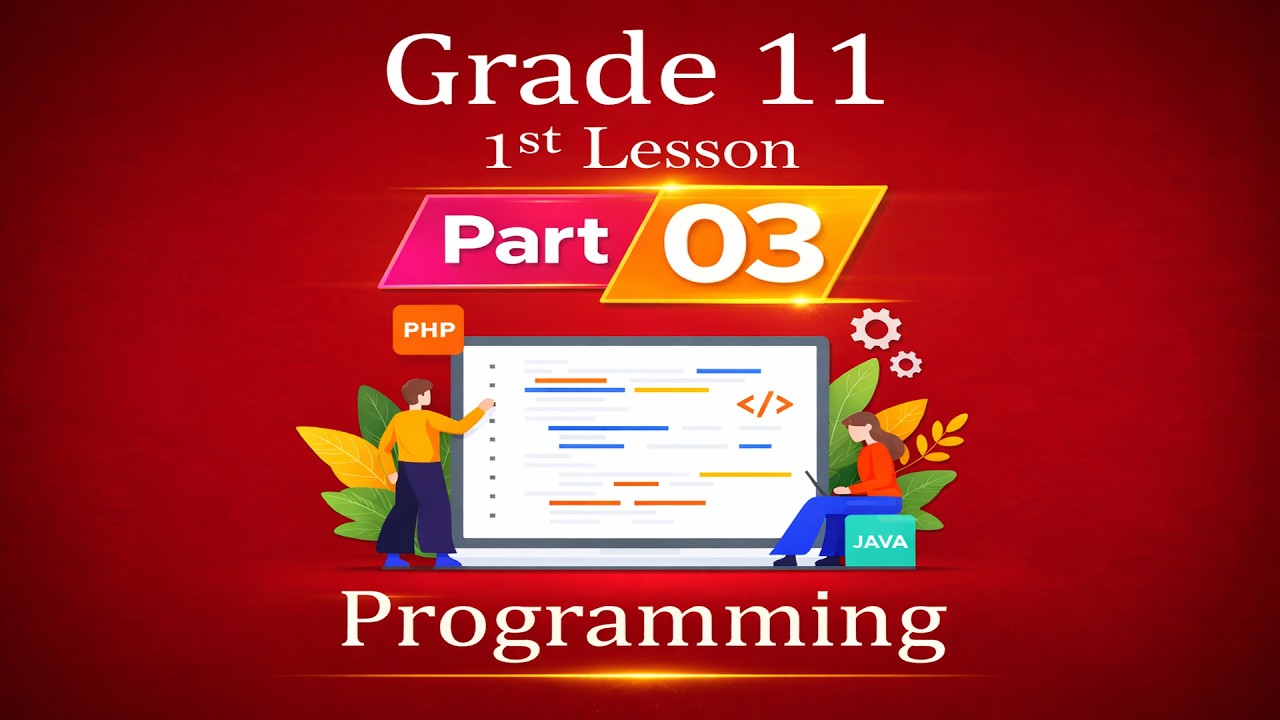 Grade 11 Programming Lesson Part 03