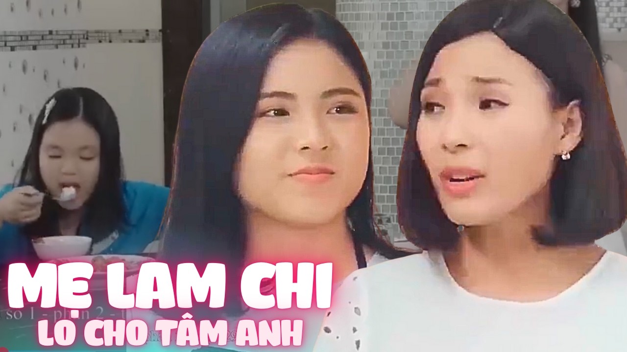 Gia đình là số 1 Phần 2 | Mẹ Lam Chi LO LẮNG cho Tâm Anh