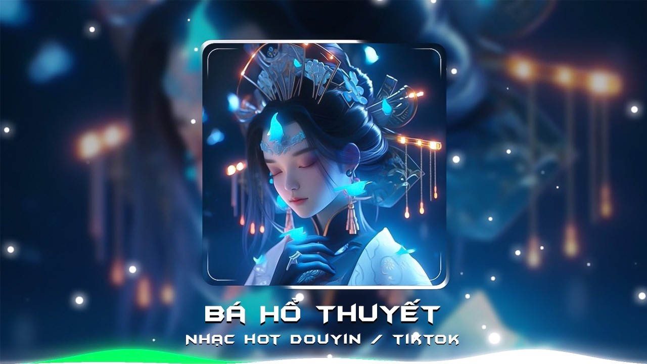 Bá Hổ Thuyết Remix DJ伯虎说 (伯爵Johnny &唐伯虎 Annie) - DJRichz xDJ停顿. Nhạc Nền Hot Tik Tok / Douyin 2026