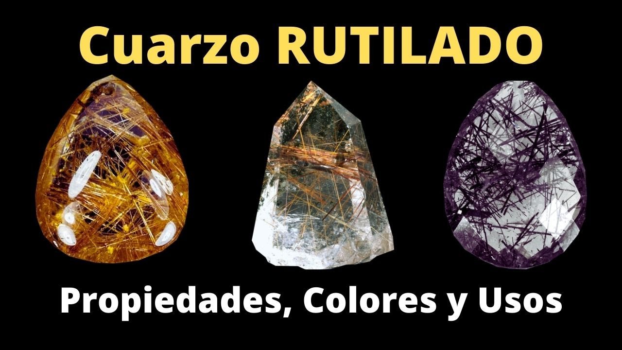 💎 Cuarzo Rutilado o con rutilo: Colores, Propiedades y usos del mineral