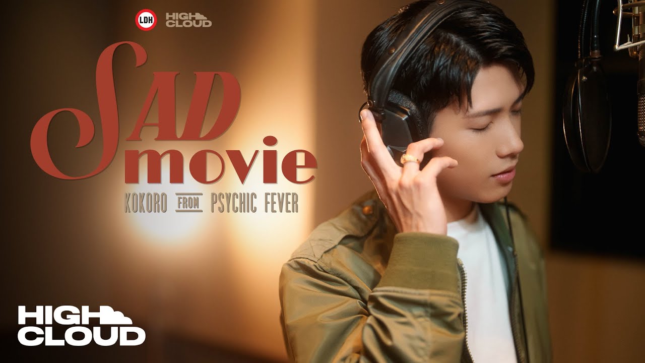 [Cover] KOKORO from PSYCHIC FEVER - Sad Movie (F.HERO Ft. BRIGHT VACHIRAWIT)