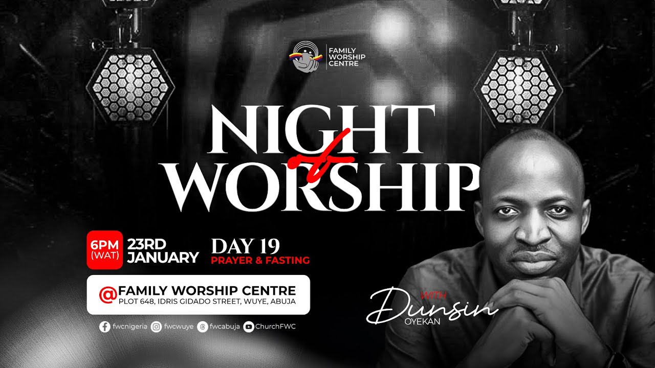 FASTING AND PRAYER || NIGHT OF WORSHIP || DAY 19 || 23012026