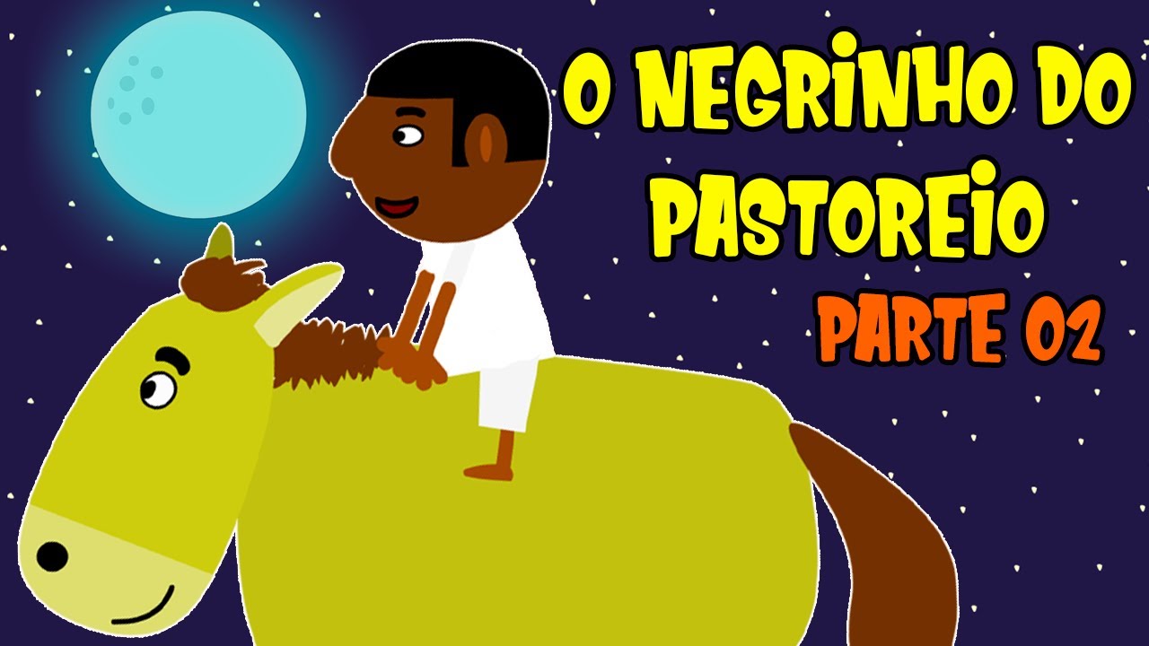 A História do Negrinho do Pastoreio Parte 02 
