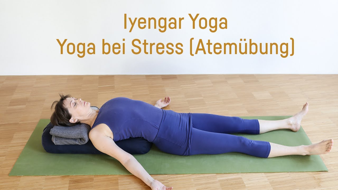 Yoga Zentrum Essen - Iyengar Yoga (Yoga bei Stress Atemübung)
