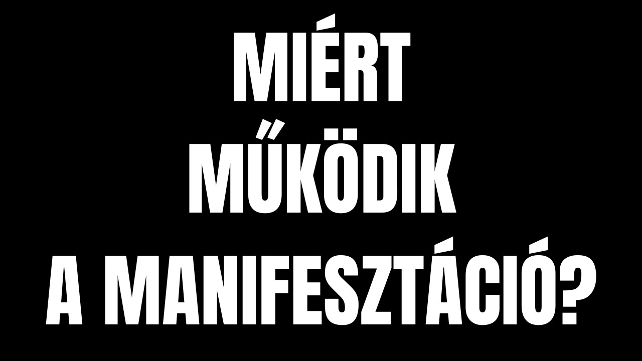 Miért működik a manifesztáció? | A szaturáció ereje